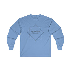 "Everything Will be Alright" Ultra Cotton Men's Long Sleeve Tee