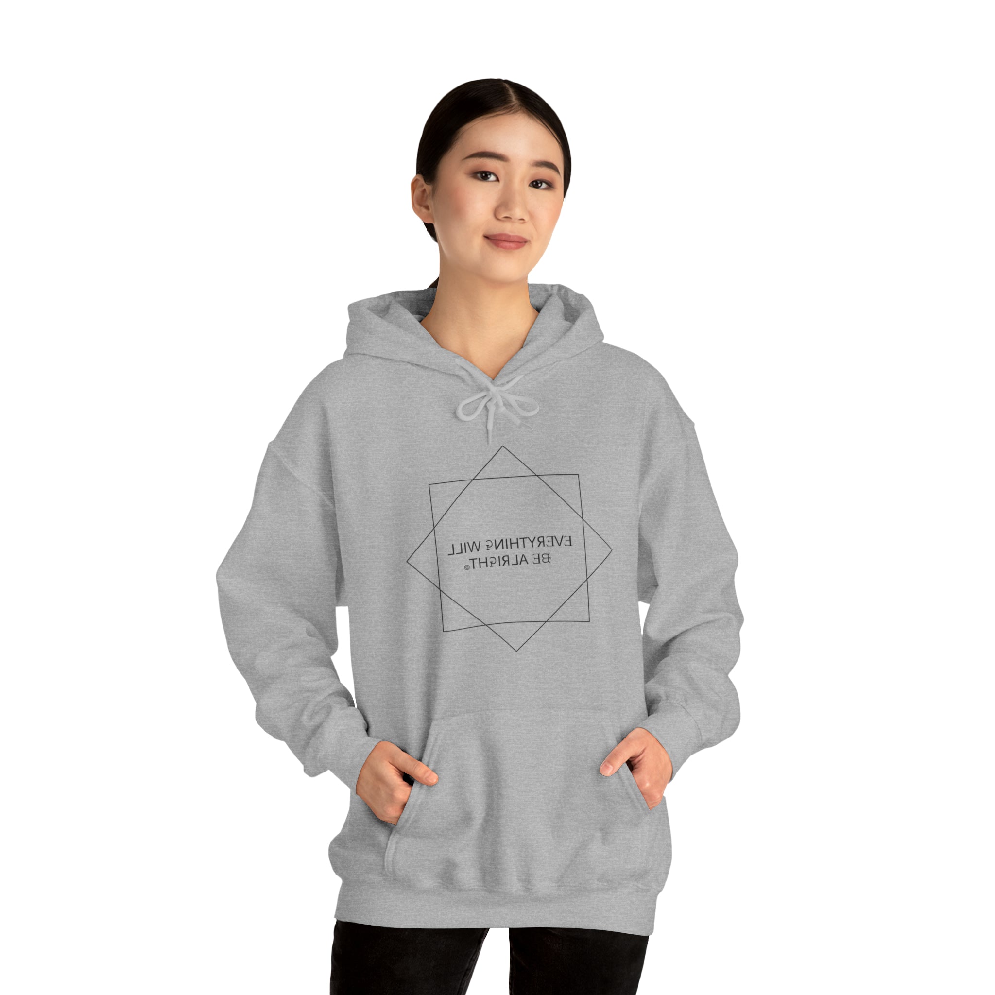 "Everything Will be Alright" Unisex Hooded Sweatshirt