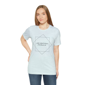 "Everything Will be Alright" Women's Short Sleeve Tee