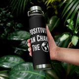 "Positivity Can Change The World" Insulated Bottle