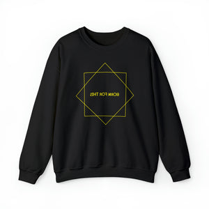 "Born For This" Sweatshirt