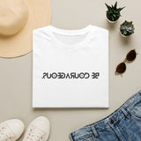 "Be Courageous” T-Shirt